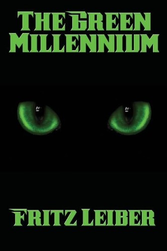 Fritz Leiber The Green Millennium (Paperback)Another great item from Rarewaves USA | Free delivery!