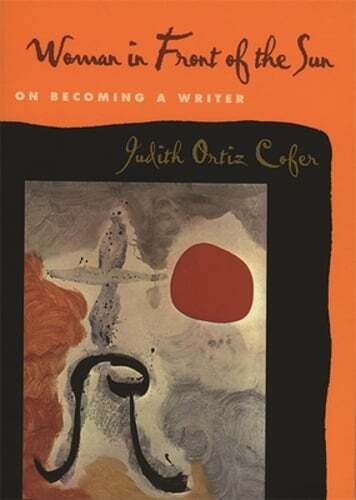 Woman in Front of the Sun: On Becoming a Writer by Judith Ortiz Cofer: Used