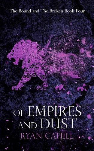 Ryan Cahill Of Empires and Dust (Paperback) Bound and The BrokenAnother great item from Rarewaves USA | Free delivery!