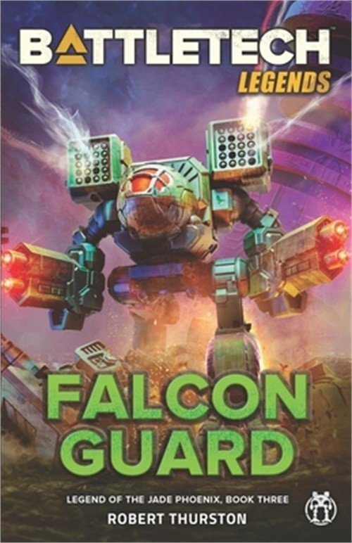 BattleTech Legends: Falcon Guard (Legend of the Jade Phoenix, Book Three) (Paper