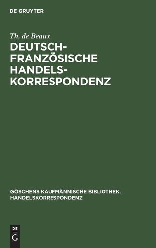 Th de Beaux Deutsch-Französische Handelskorrespondenz (Hardback)