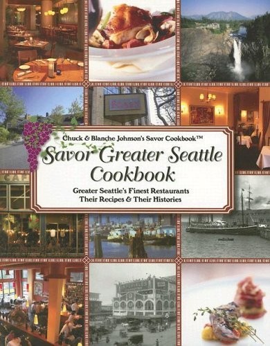 Savor Greater Seattle Cookbook: Sea..., Johnson, Blanch