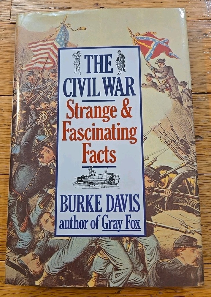 Civil War : Strange and Fascinating Facts by Burke Davis (1988, Hardcover)