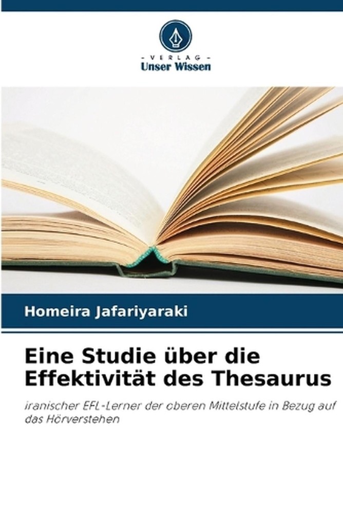 Eine Studie ber die Effektivitt des Thesaurus by Homeira Jafariyaraki (German) P