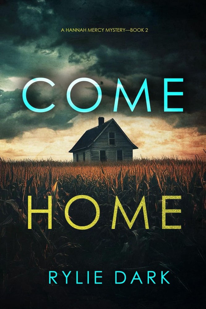 Come Home (A Hannah Mercy FBI Suspense Thriller—Book Two)