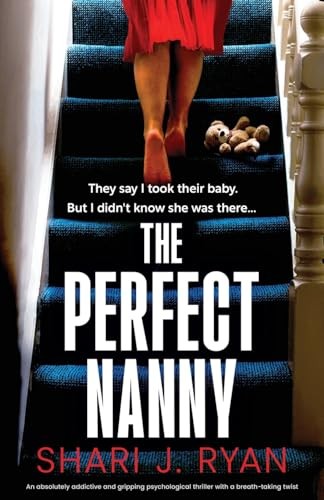 The Perfect Nanny: An absolutely addic... by Ryan, Shari J. Paperback / softbackFREE US DELIVERY | ISBN: 1835251927 | Quality Books