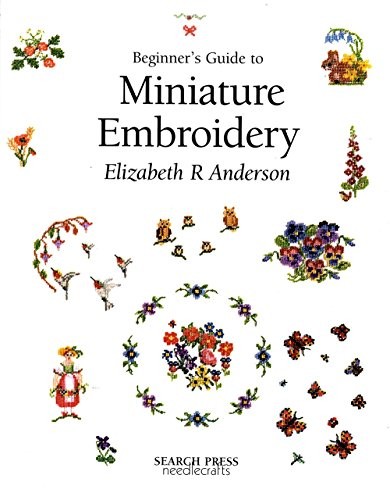 Beginner's Guide to Miniature Embroidery (B... by Anderson, Elizabeth  PaperbackFREE US DELIVERY | ISBN: 0855328916 | Quality Books