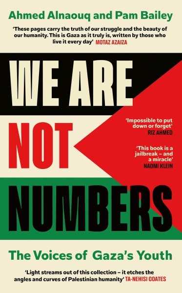 We Are Not Numbers : The Voices of Gaza's Youth, Hardcover by Alnaouq, Ahmed ...
