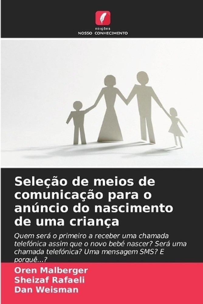 Seleo de meios de comunicao para o anncio do nascimento de uma criana by Oren Ma