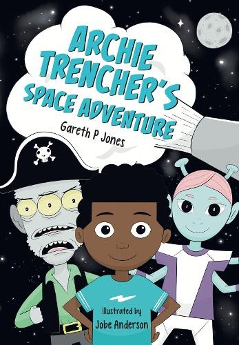 Gareth P Jones Archie Trencher's Space Adventure (Paperback)Another great item from Rarewaves USA | Free delivery!