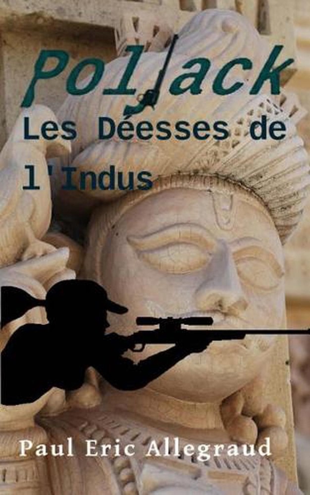 Poljack - Les Deesses de l'Indus by Paul Eric Allegraud (French) Paperback Book