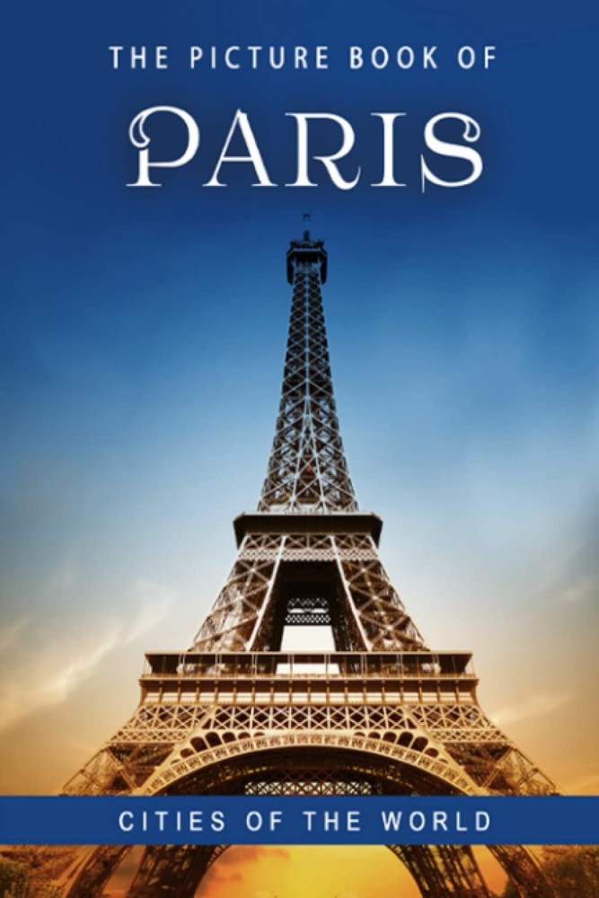 The Picture Book of Paris: Cities of the World (Picture Books - Places)