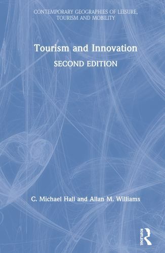 Tourism and Innovation, Hardcover by Hall, Michael C. (EDT); Williams, Allan ...