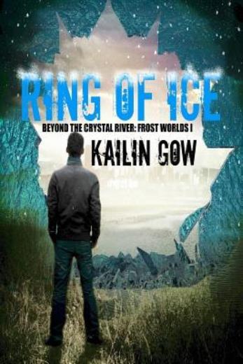 Ring Of Ice (Frost Worlds Trilogy: Beyond The Crystal River #1)