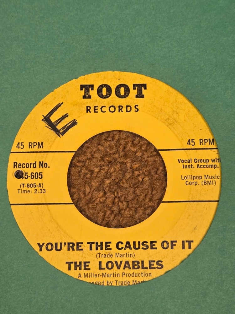 45 RPM Lovables TOOT 605 You're The Cause Of it / Beautiful Idea VG+