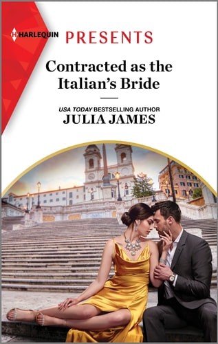Contracted as the Italian's Bride (Harlequin Presents, 4146) by James, Julia, Go