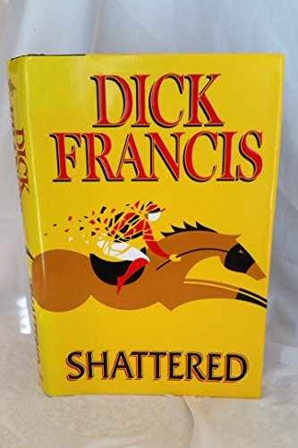 Shattered - Hardcover, by Francis Dick - Very Good
