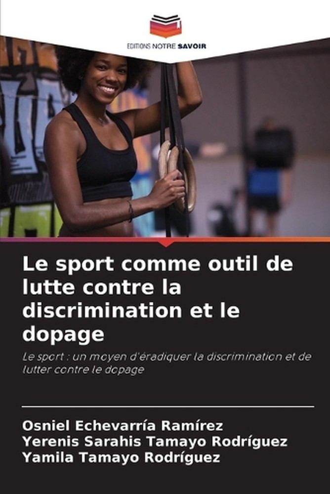 Le sport comme outil de lutte contre la discrimination et le dopage by Osniel Ec