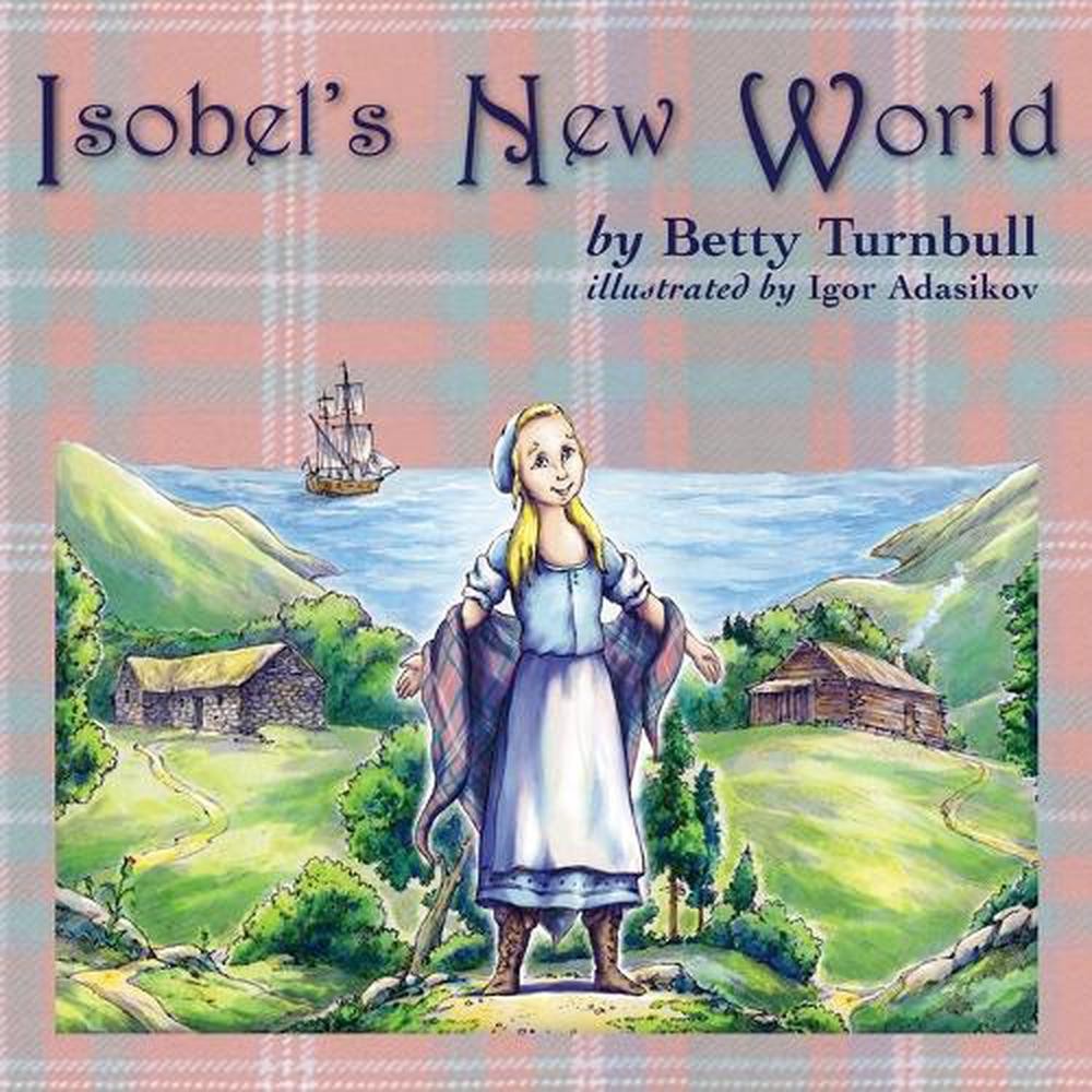 Isobel's New World by Betty Turnbull (English) Paperback Book