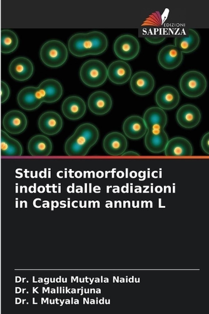 Studi citomorfologici indotti dalle radiazioni in Capsicum annum L by Dr Lagudu