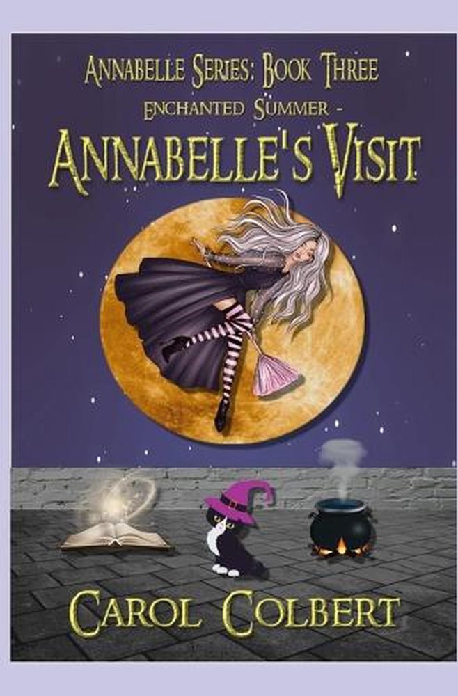 Enchanted Summer: Annabelle's Visit by Carol Colbert (English) Paperback Book