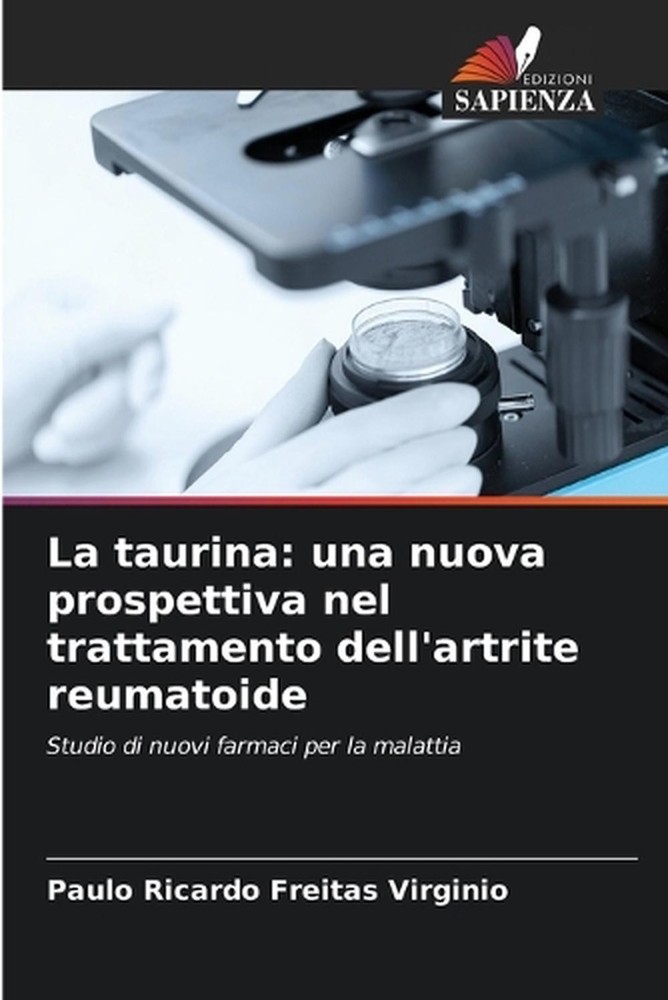La taurina: una nuova prospettiva nel trattamento dell'artrite reumatoide by Pau