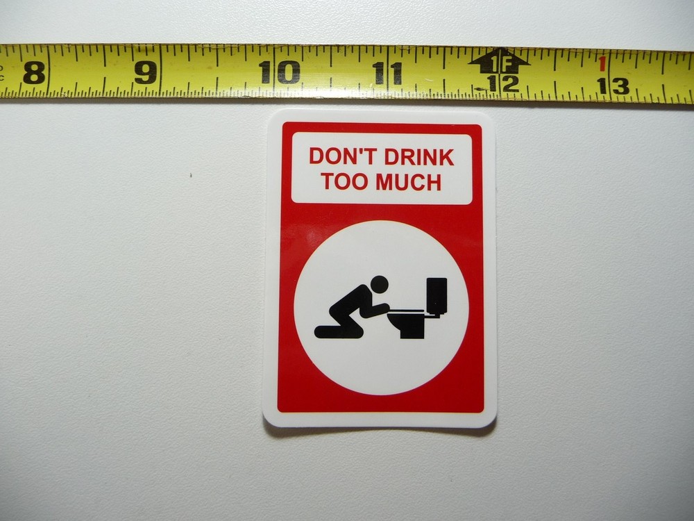 Avoid Drinking Too Much - Funny Warning Decal Sticker Sign