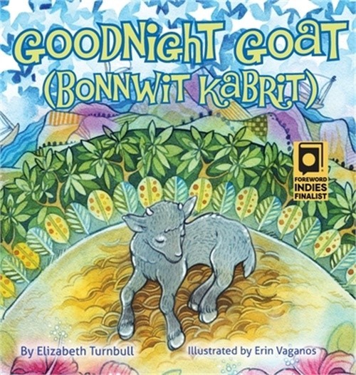 Goodnight Goat - Bonnwit Kabrit: a Haitian bedtime story (Hardback or Cased Book