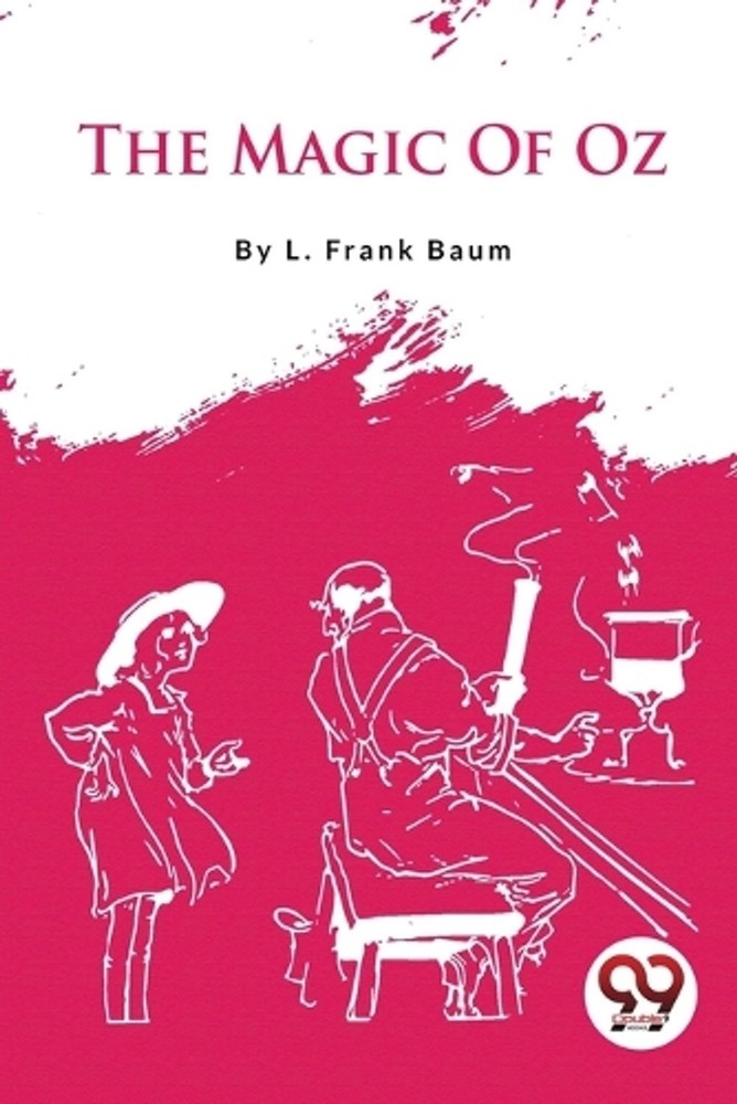 The Magic of Oz by L. Frank Baum Paperback Book