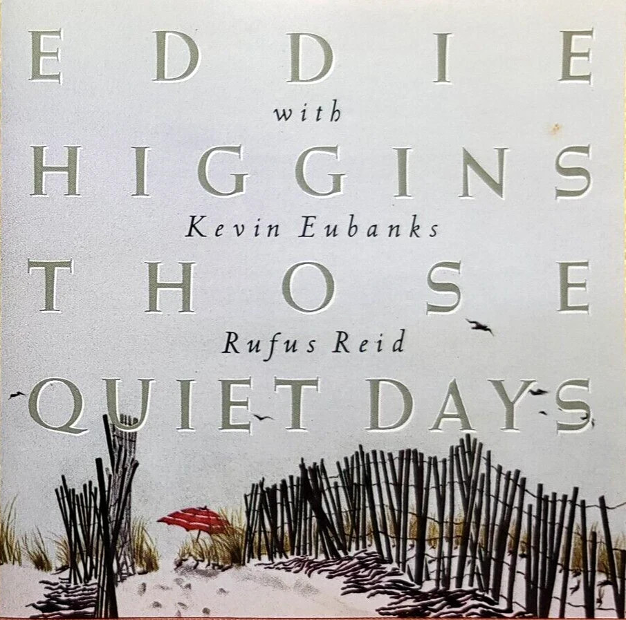 EDDIE HIGGINS - Those Quiet Days CD LN