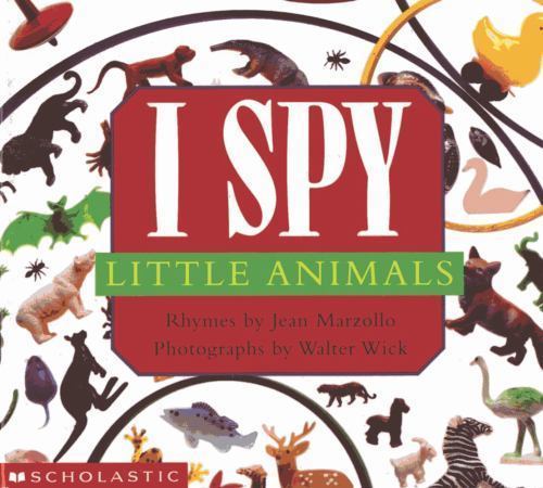 I Spy Little Animals: A Book of Picture Riddles by Marzollo, Jean, Acceptable Bo
