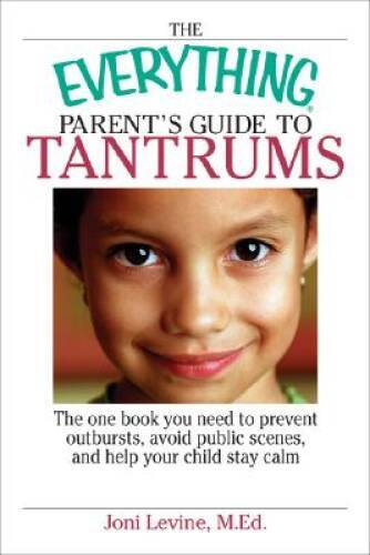 Everything Parents Guide To Tantrums - Paperback By Levine, Joni - GOOD