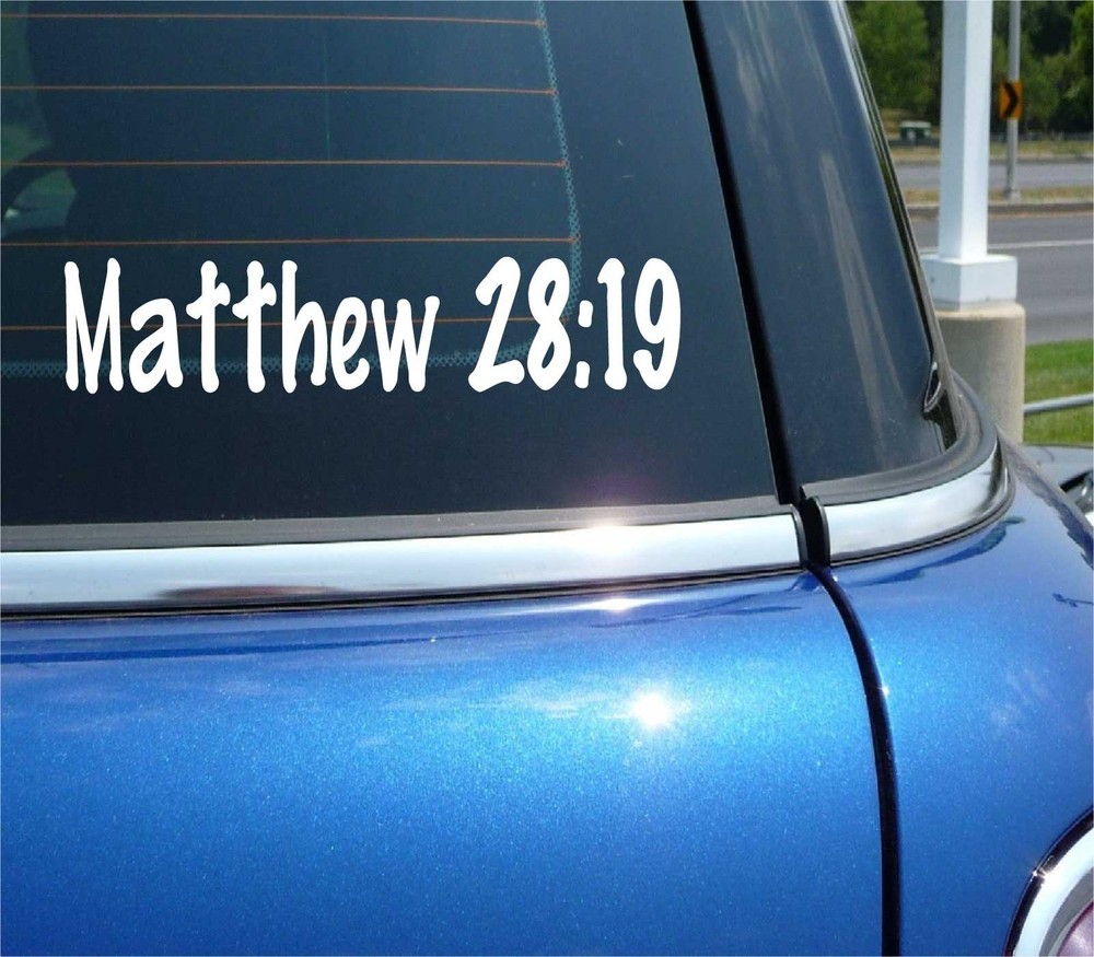 Matthew 28:19 DECAL STICKER BIBLE QUOTE VERSE GOD JESUS CHURCH PRAY CAR TRUCK