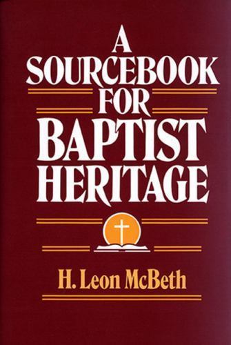 Sourc for Baptist Heritage, Hardcover by McBeth, H. Leon, Used Good Condition...