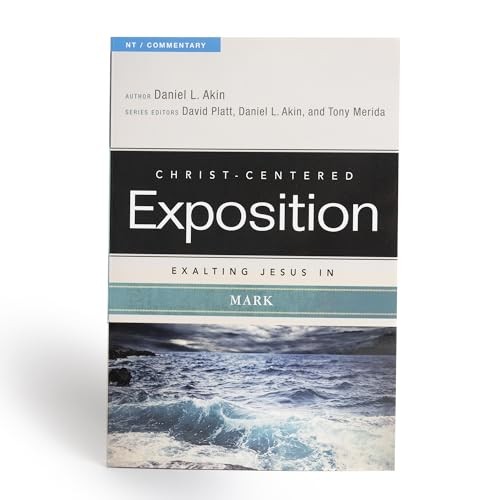 Exalting Jesus in Mark (Christ-Cente..., Daniel L. Akin