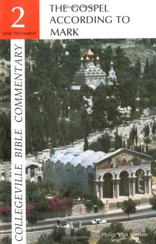 Gospel According to Mark (Collegeville Bible Commentary, 2) by Linden C.M., Phil