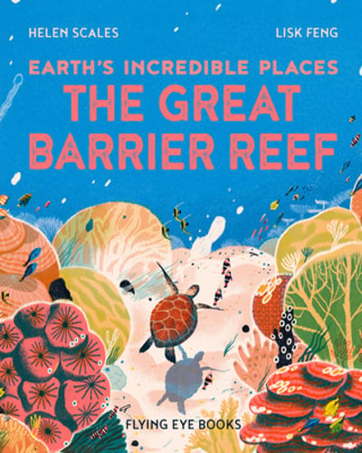 The Great Barrier Reef by Helen Scales: New