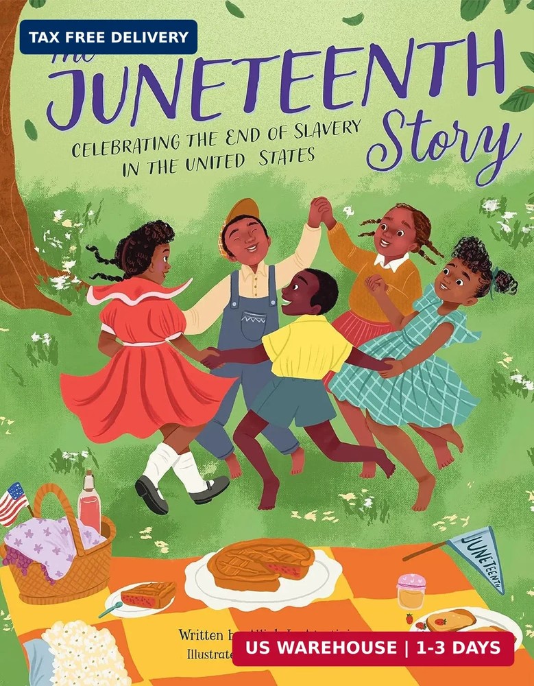 The Juneteenth Story: Celebrating the End of Slavery in the United States (Holid