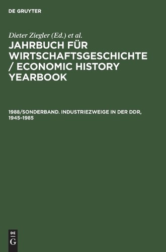 Industriezweige in Der Ddr, 1945-1985 (Hardback)
