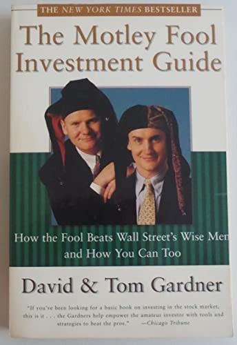 The Motley Fool Investment Guide: How ..., Gardner, Tom