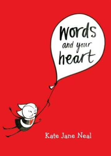Words and Your Heart by Kate Jane Neal: Used
