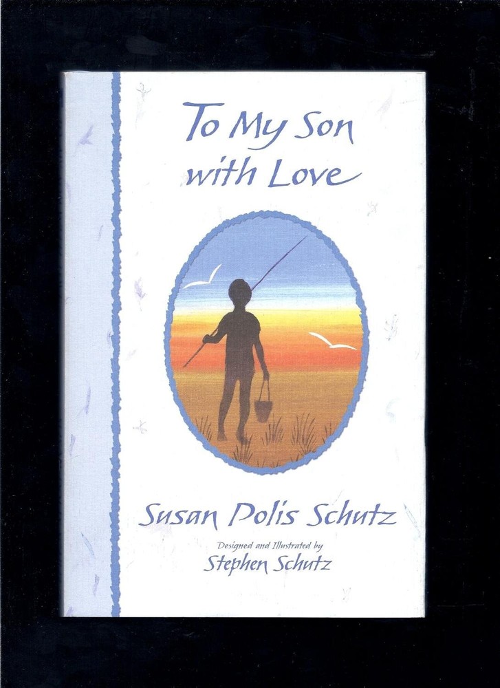 To My Son With Love by Schutz
