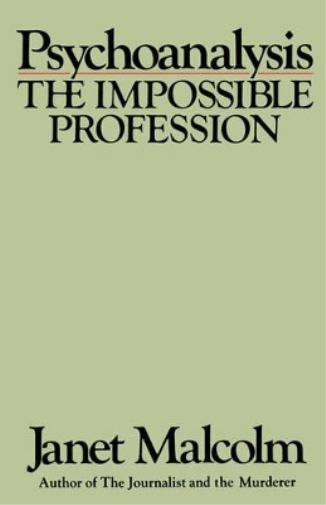 Janet Malcolm Psychoanalysis (Paperback)