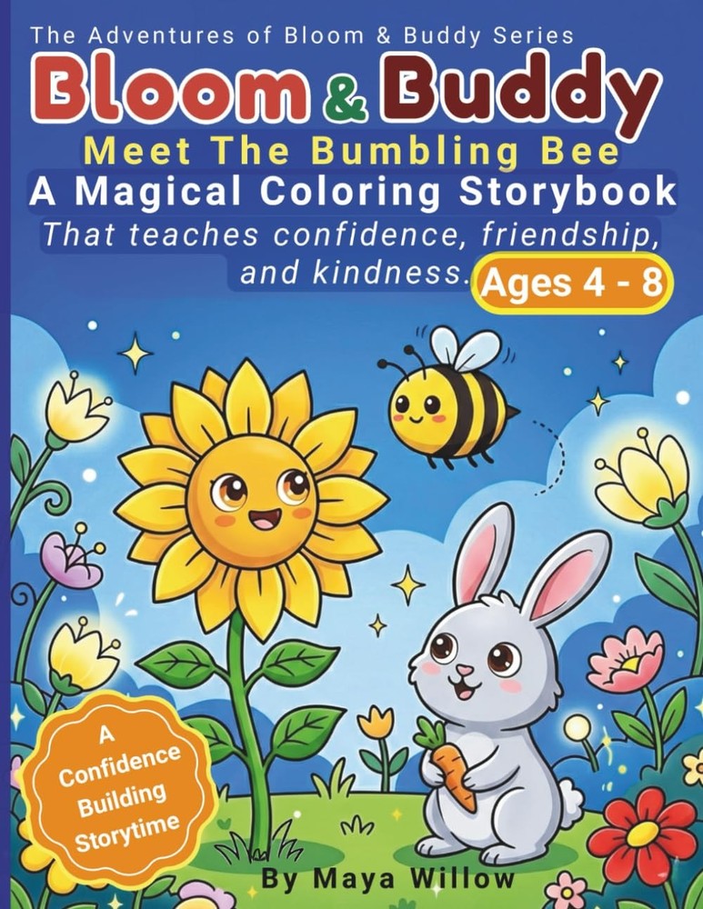 The Adventures of Bloom & Buddy: Bloom & Buddy Meet the Bumbling Bee: A story an