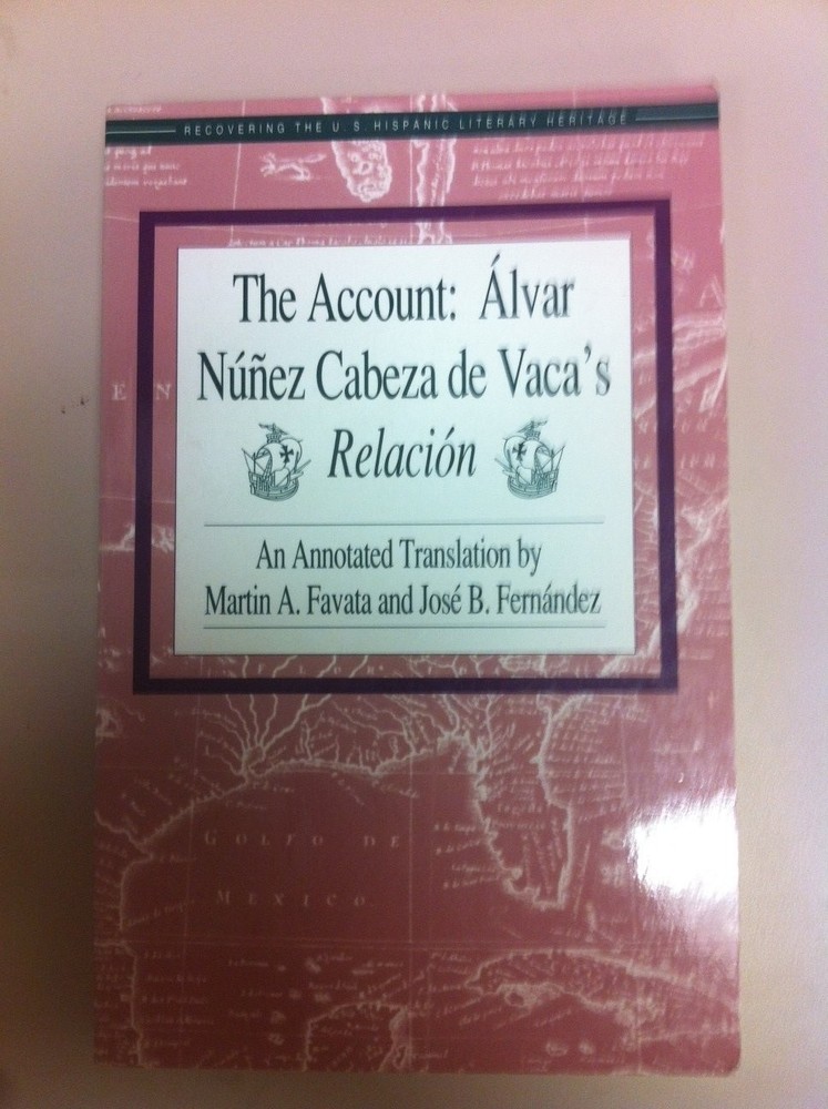 The Account: Alvar Nunez Cabeza de Vaca's Relacion (Recovering the Us Hispanic,
