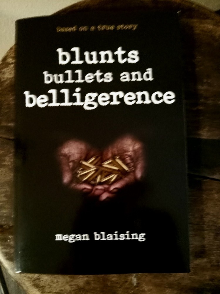Blunts, Bullets, and Belligerence :  Megan Blaising (2019, Trade Paperback)