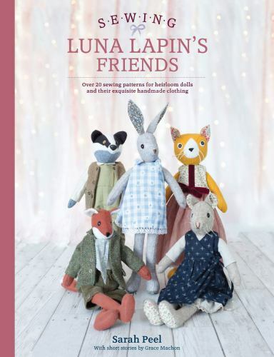 Sewing Luna Lapin's Friends, Paperback by Peel, Sarah; Machon, Grace (CON), B...