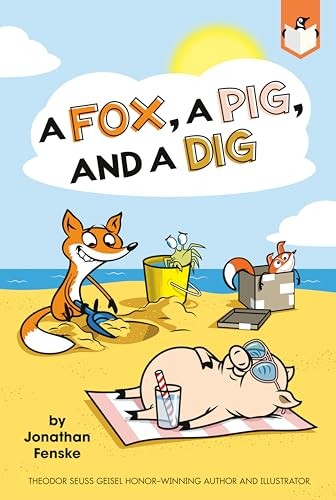 A Fox, a Pig, and a Dig, Fenske, Jonathan
