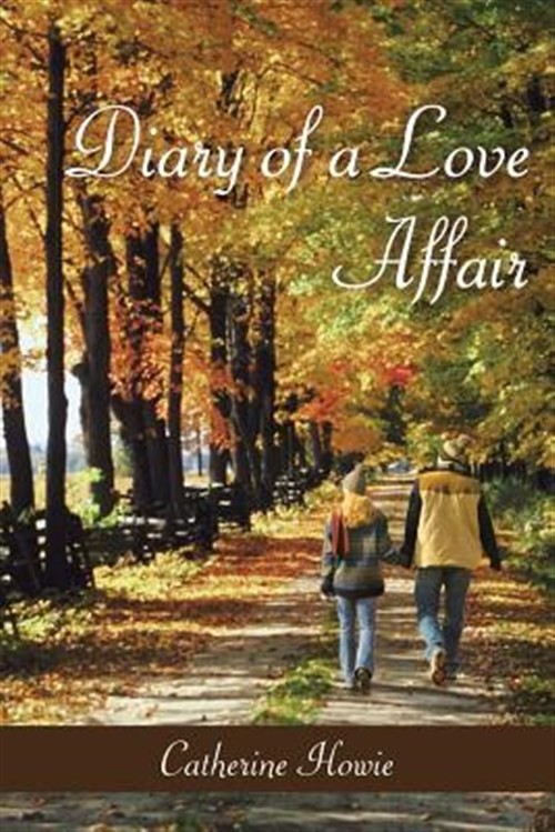 Diary of a Love Affair, Paperback by Howie, Catherine, Brand New, Free shippi...
