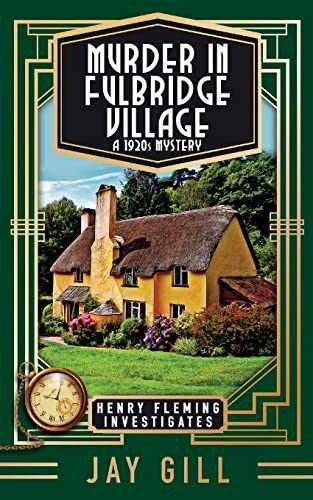 Murder in Fulbridge Village: A 1920s - Paperback, by Gill Jay - Acceptable